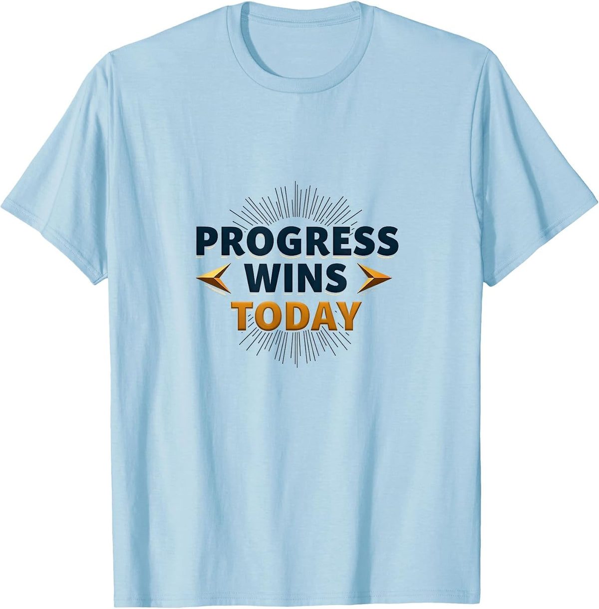 Progress Wins Today Inauguration Design T-Shirt - Baby Blue