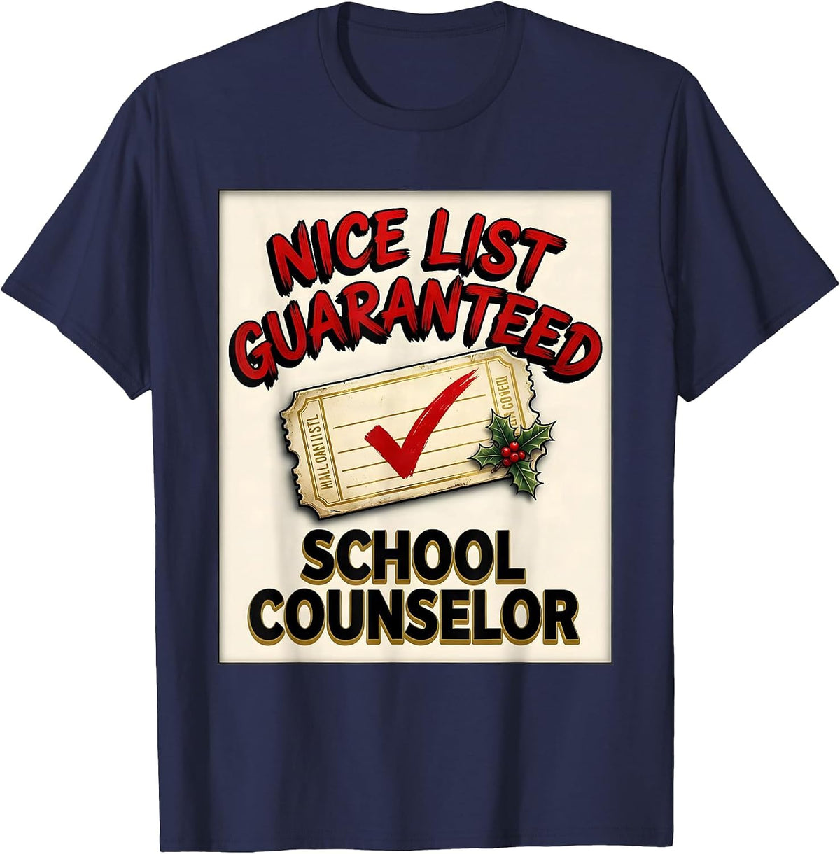Nice List Guaranteed School Counselor Funny Christmas T-Shirt - Navy Blue