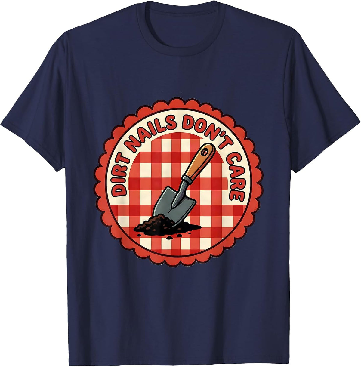 Men's Dirt Nails Don't Care Gardening Design T-Shirt - Navy Blue