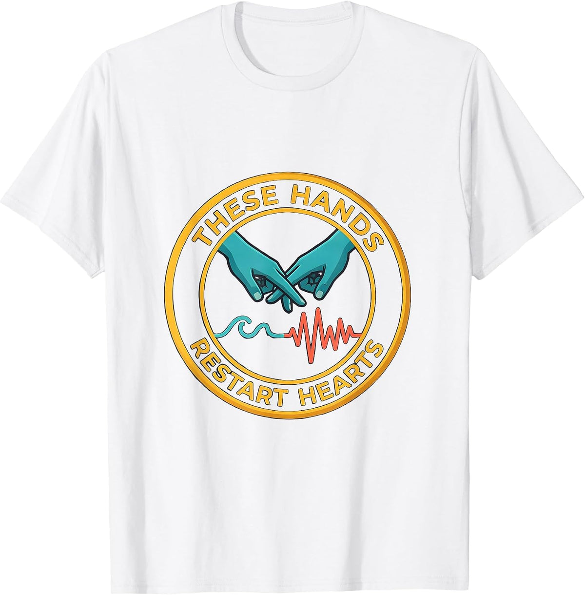 Men's These Hands Restart Hearts Funny EMS Paramedic EMT Gift T-Shirt - White