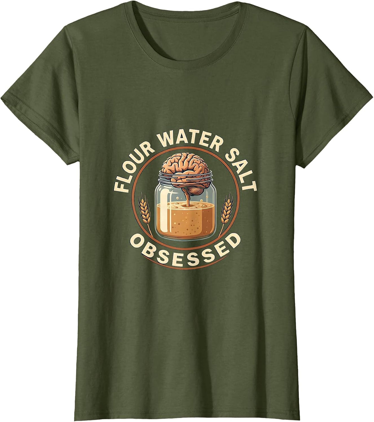 Women's Flour Water Salt Obsessed Sourdough Era Design T-Shirt - Olive Green