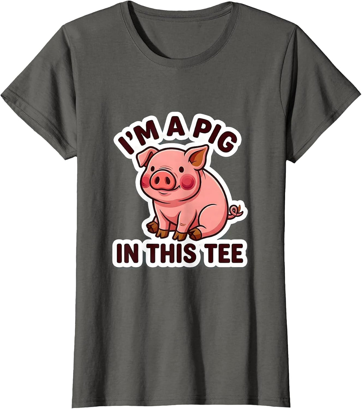 Women's I’m A Pig In This Tee Funny Pig Lover Halloween Costume T-Shirt - Asphalt Grey