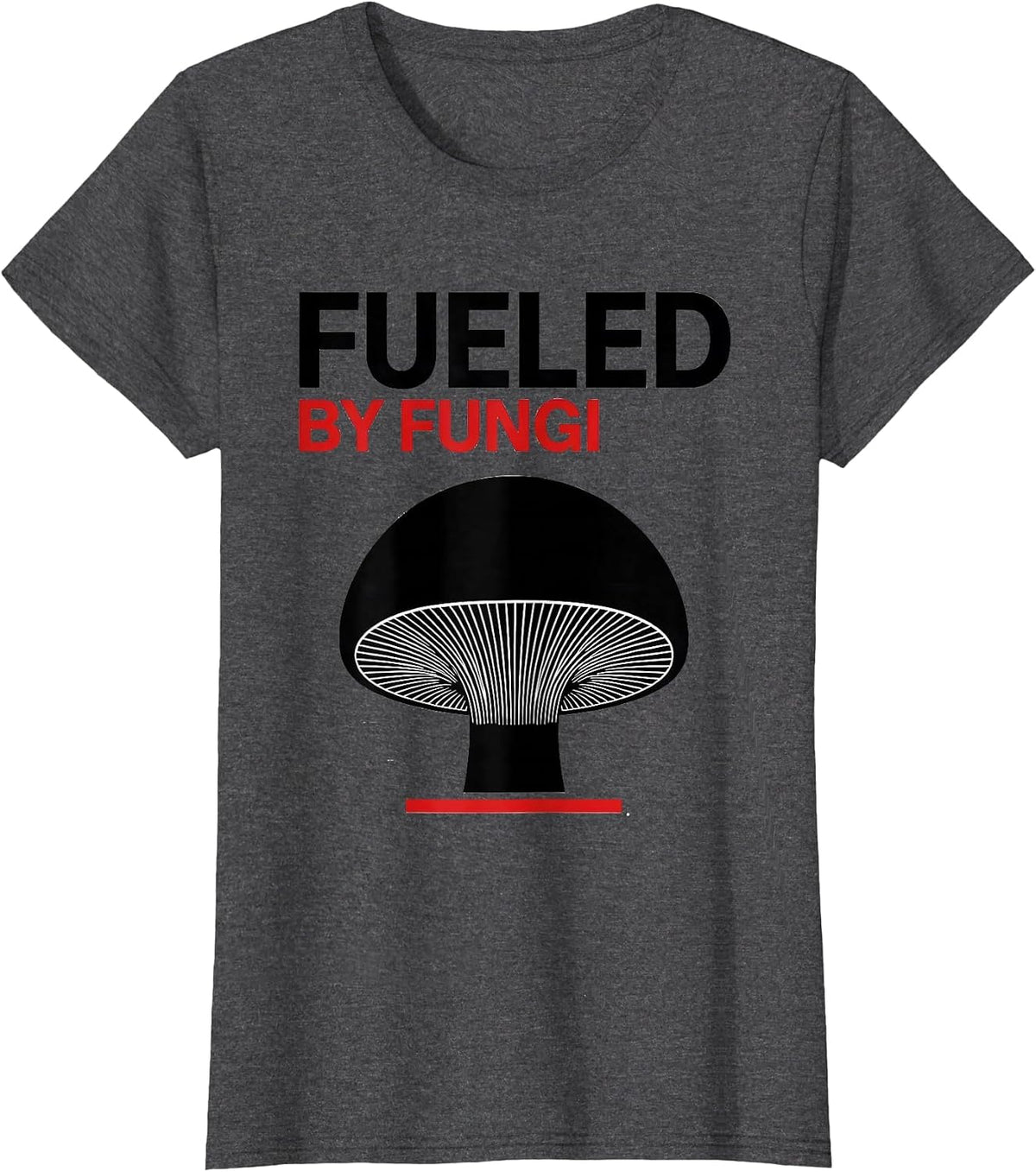 Women's Fueled by Fungi Mushroom Lover Design T-Shirt - Dark Heather Grey