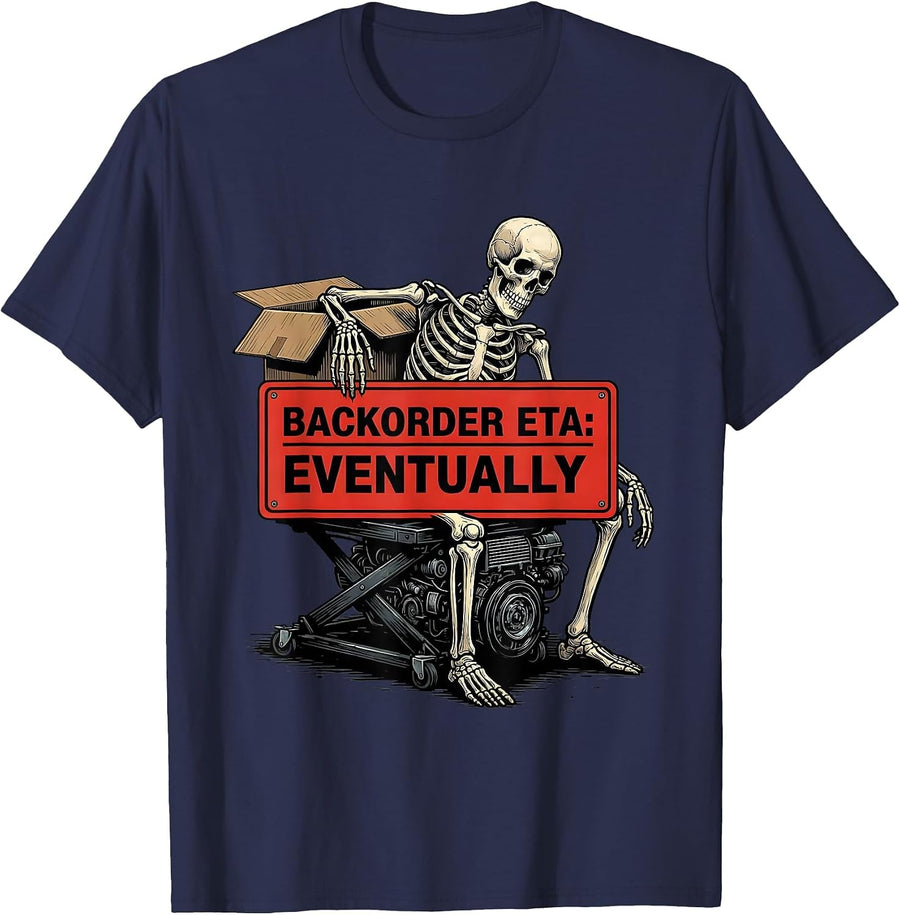 Backorder ETA Eventually Funny Skeleton Mechanic Auto Repair T-Shirt - Navy Blue