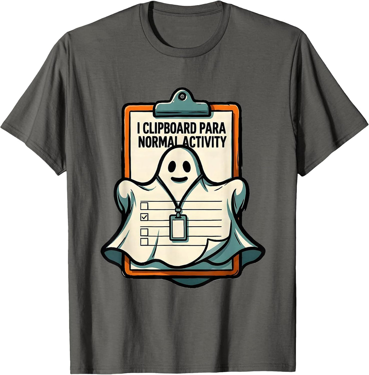 Men's I Clipboard Para Normal Activity Funny Ghost T-Shirt - Asphalt Grey