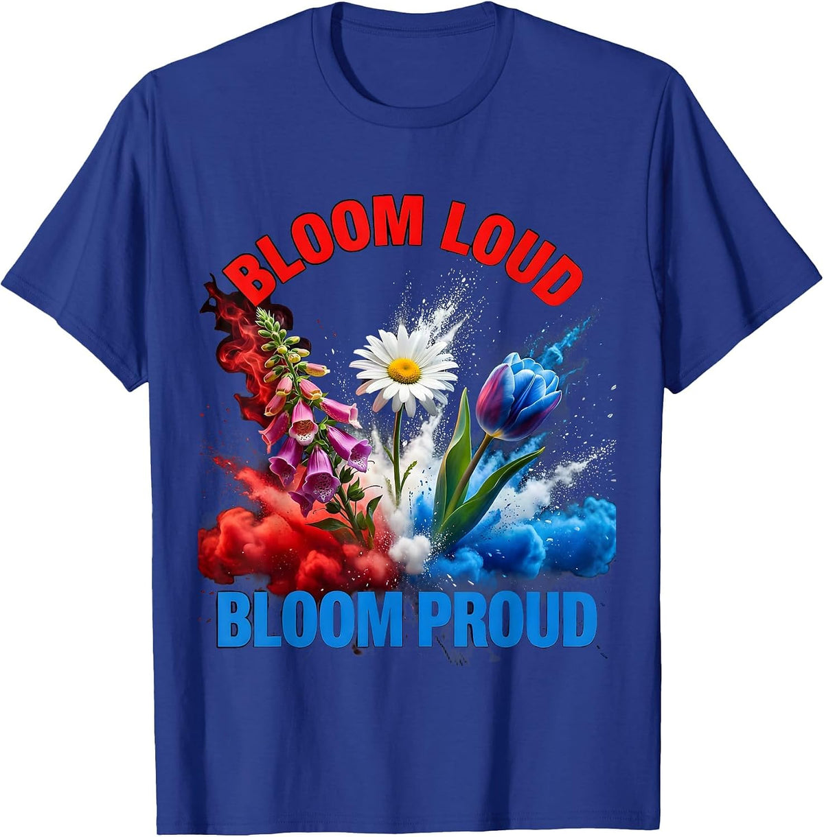 Men's Bloom Loud Bloom Proud Foxglove Daisy Tulip Design T-Shirt - Royal Blue
