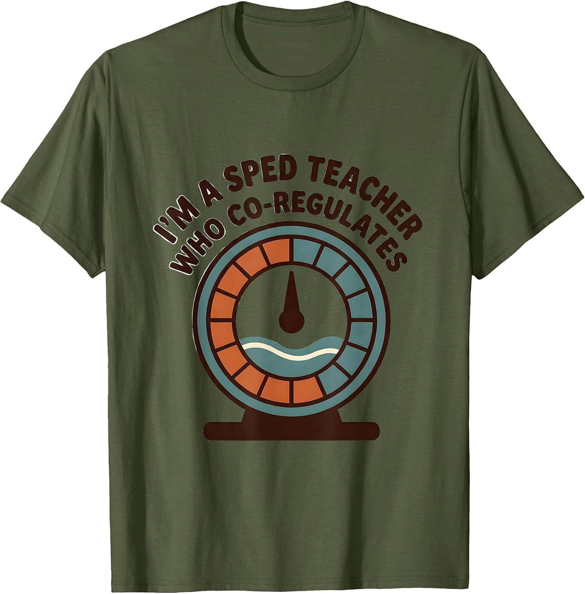 Men's I'm A SPED Teacher Who Co-Regulates Funny Autism Awareness T-Shirt - Olive Green
