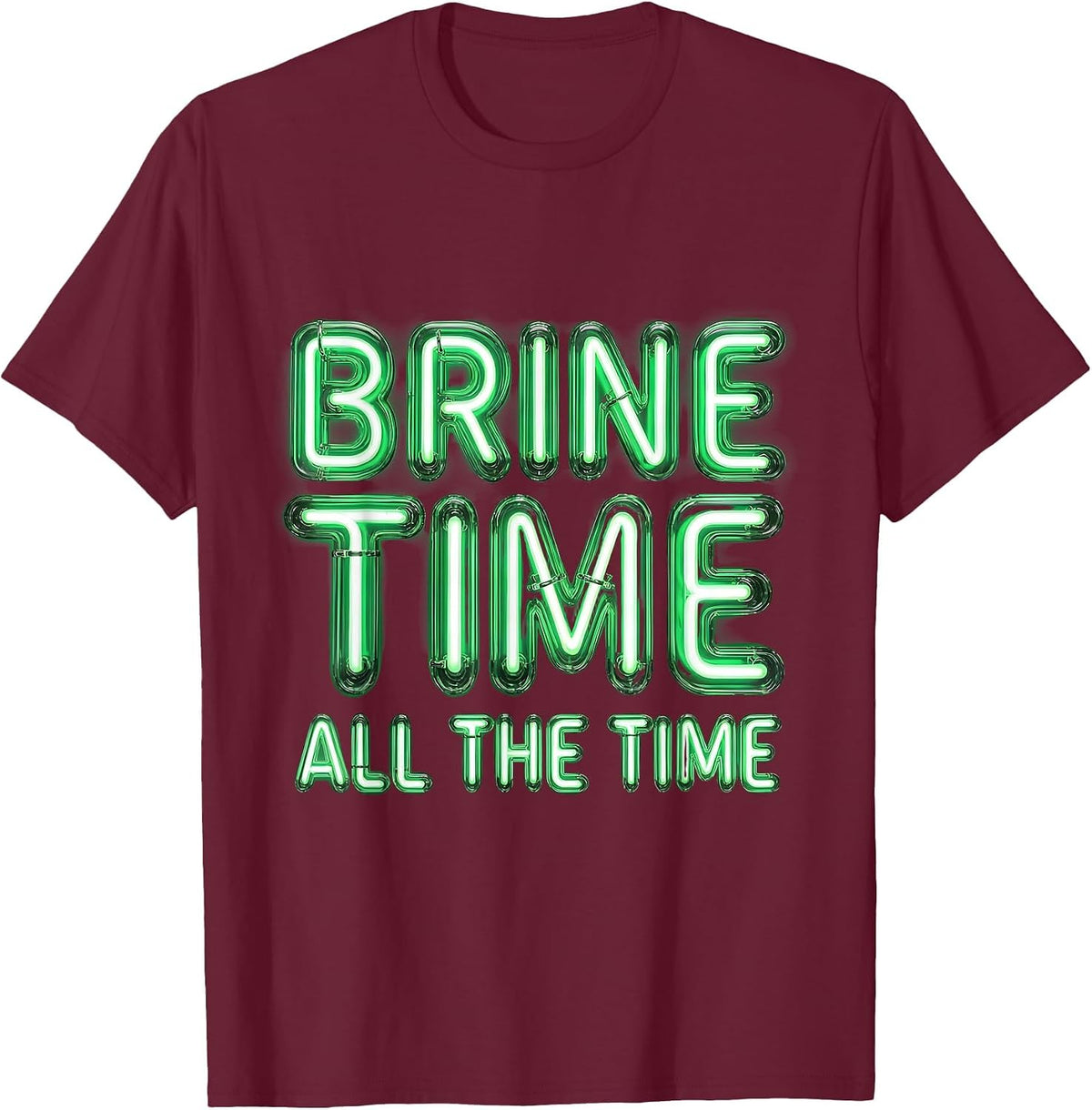 Men's Brine Time All The Time Pickle Lover Design T-Shirt - Burgundy