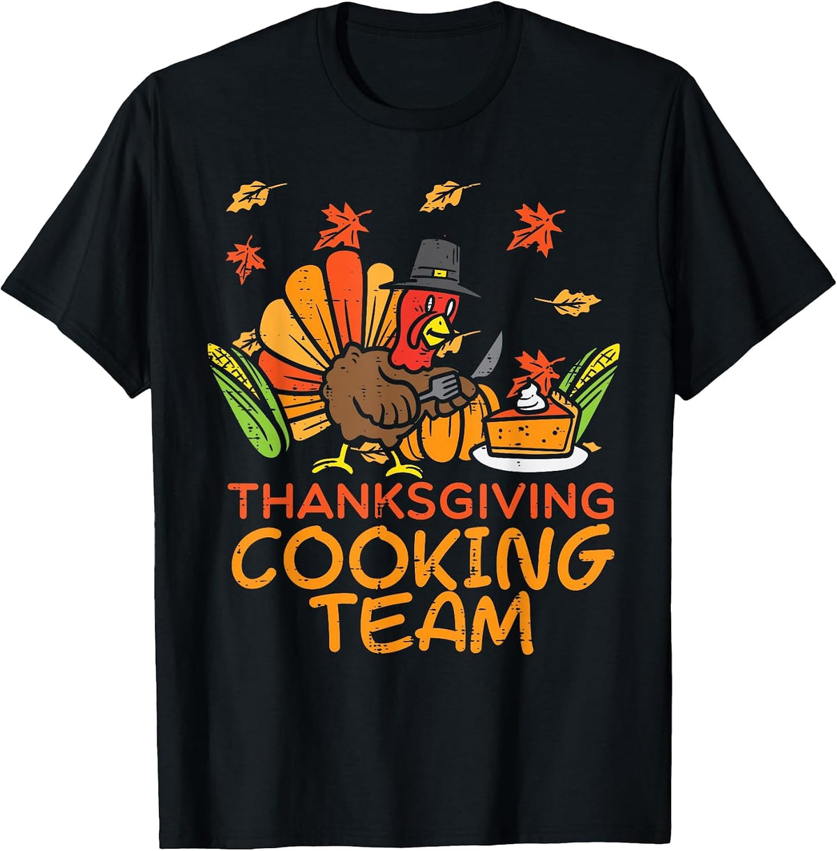 Thanksgiving Cooking Team Funny Fall Dinner Mom Grandma Aunt T-Shirt - Black