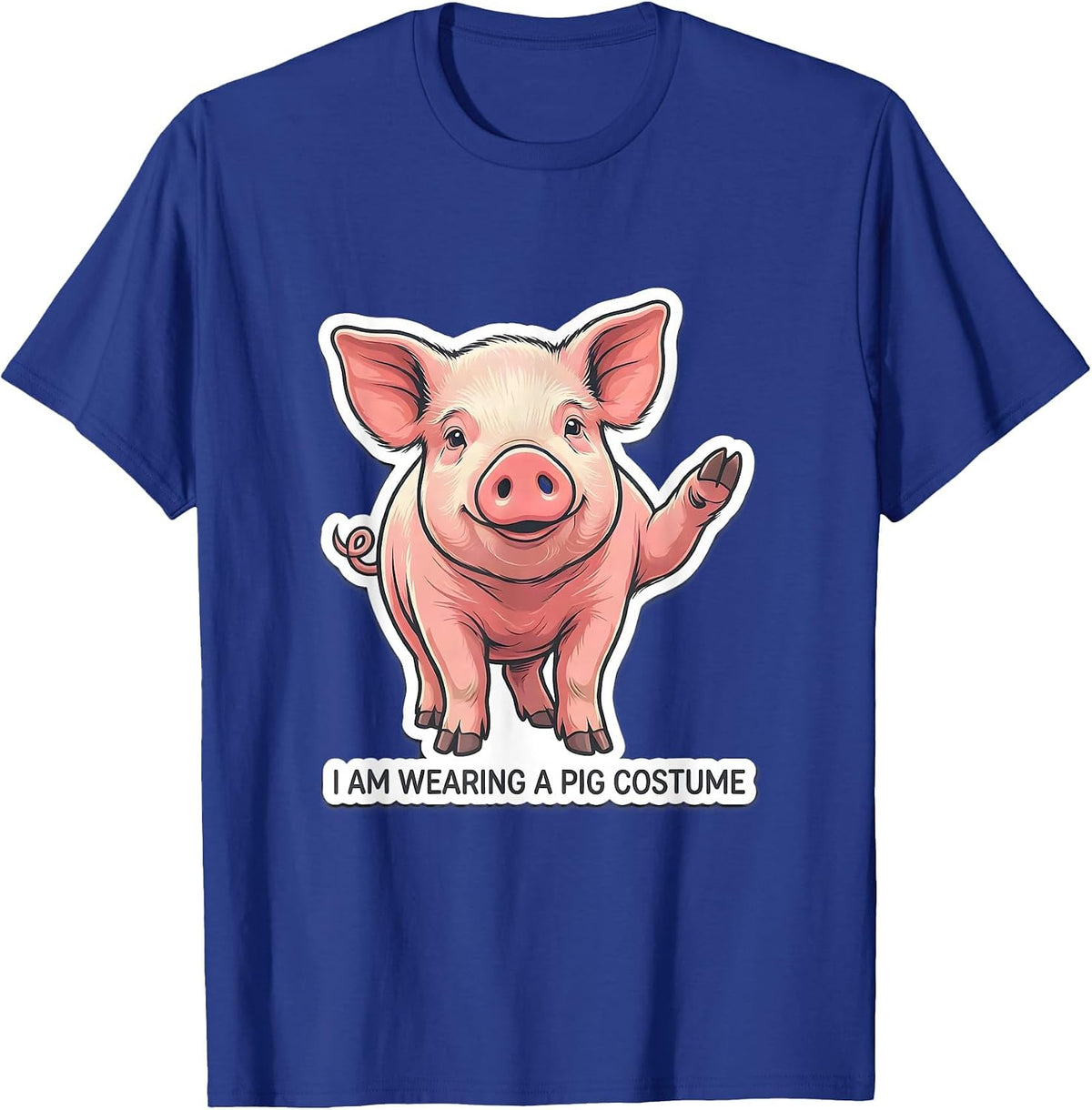 I Am Wearing A Pig Costume Funny Pig Lover Halloween Party T-Shirt - Royal Blue