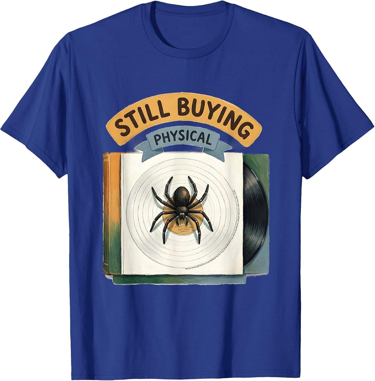 Still Buying Physical Storybook DJ Vinyl Turntable Music T-Shirt - Royal Blue