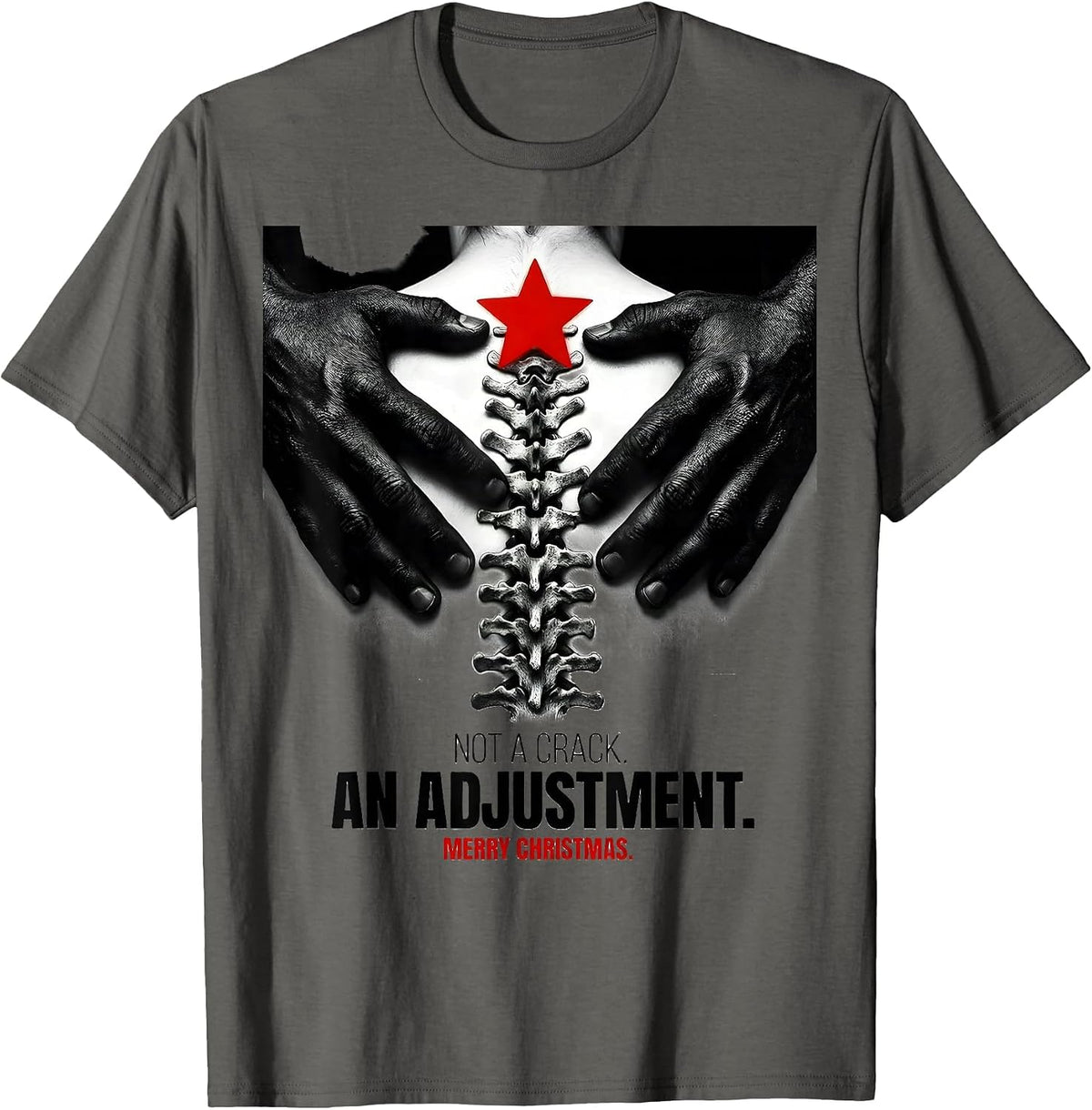 Not A Crack An Adjustment Merry Christmas Funny Chiropractor T-Shirt - Asphalt Grey