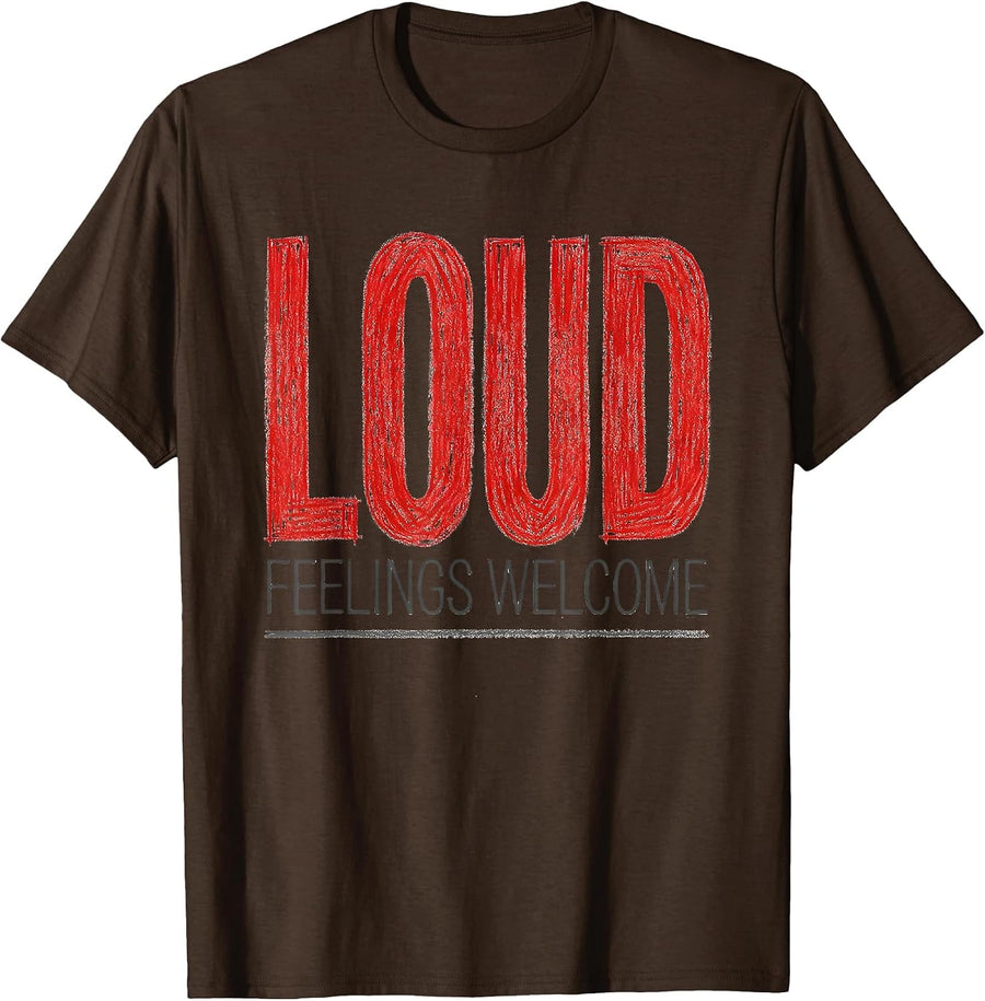 Loud Feelings Welcome Funny School Counselor Mental Health T-Shirt - Brown