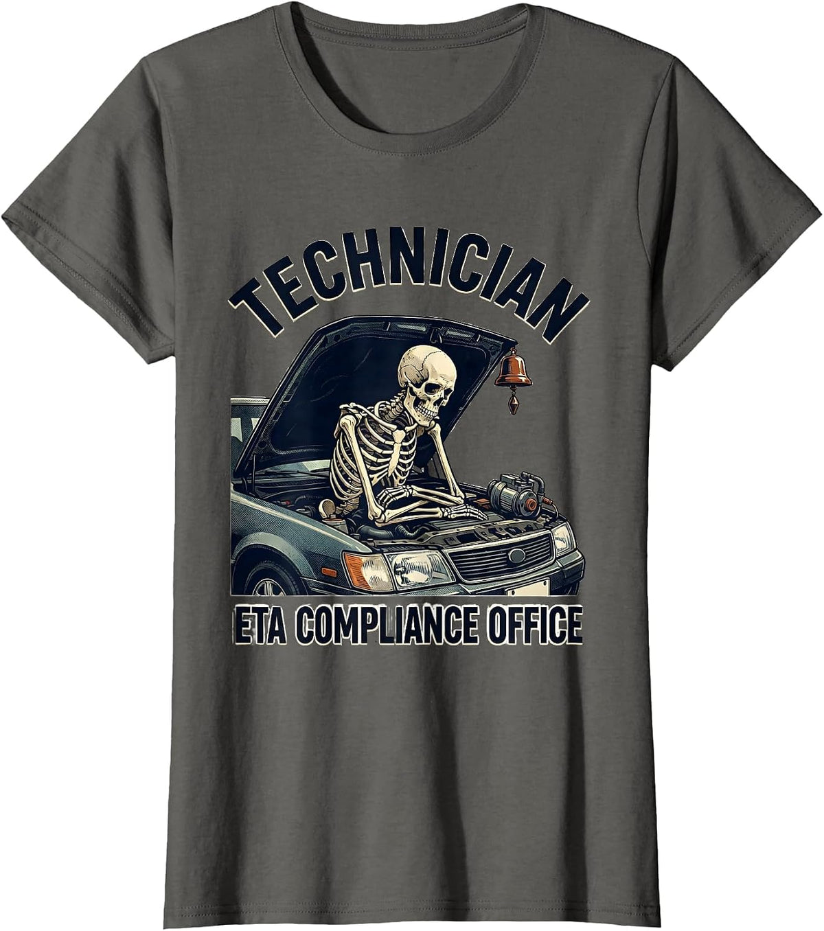 Women's Technician, ETA Compliance Office Funny Mechanic Skeleton T-Shirt - Asphalt Grey
