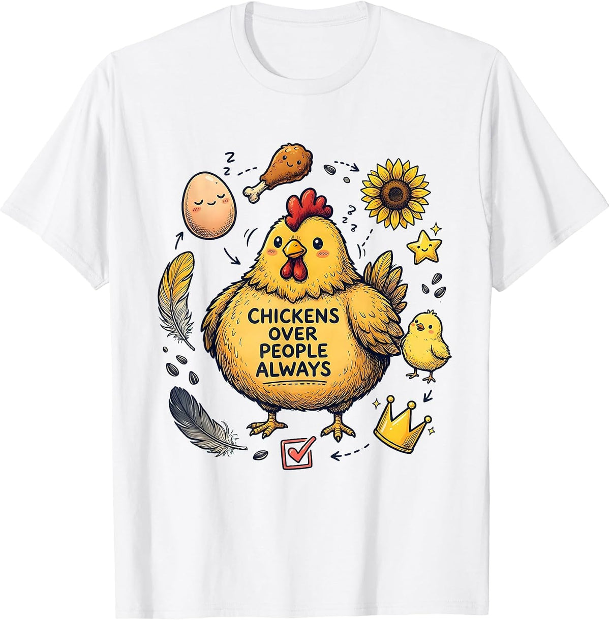 Men's Chickens Over People Always Funny Chicken Design T-Shirt - White