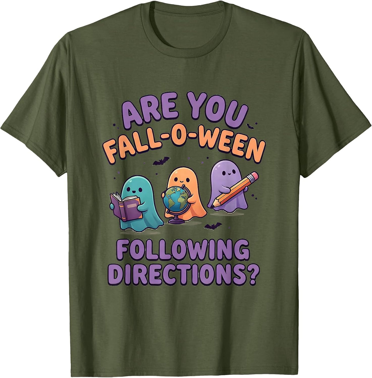 Men's Are You Fall-O-Ween Following Directions Teacher T-Shirt - Olive Green