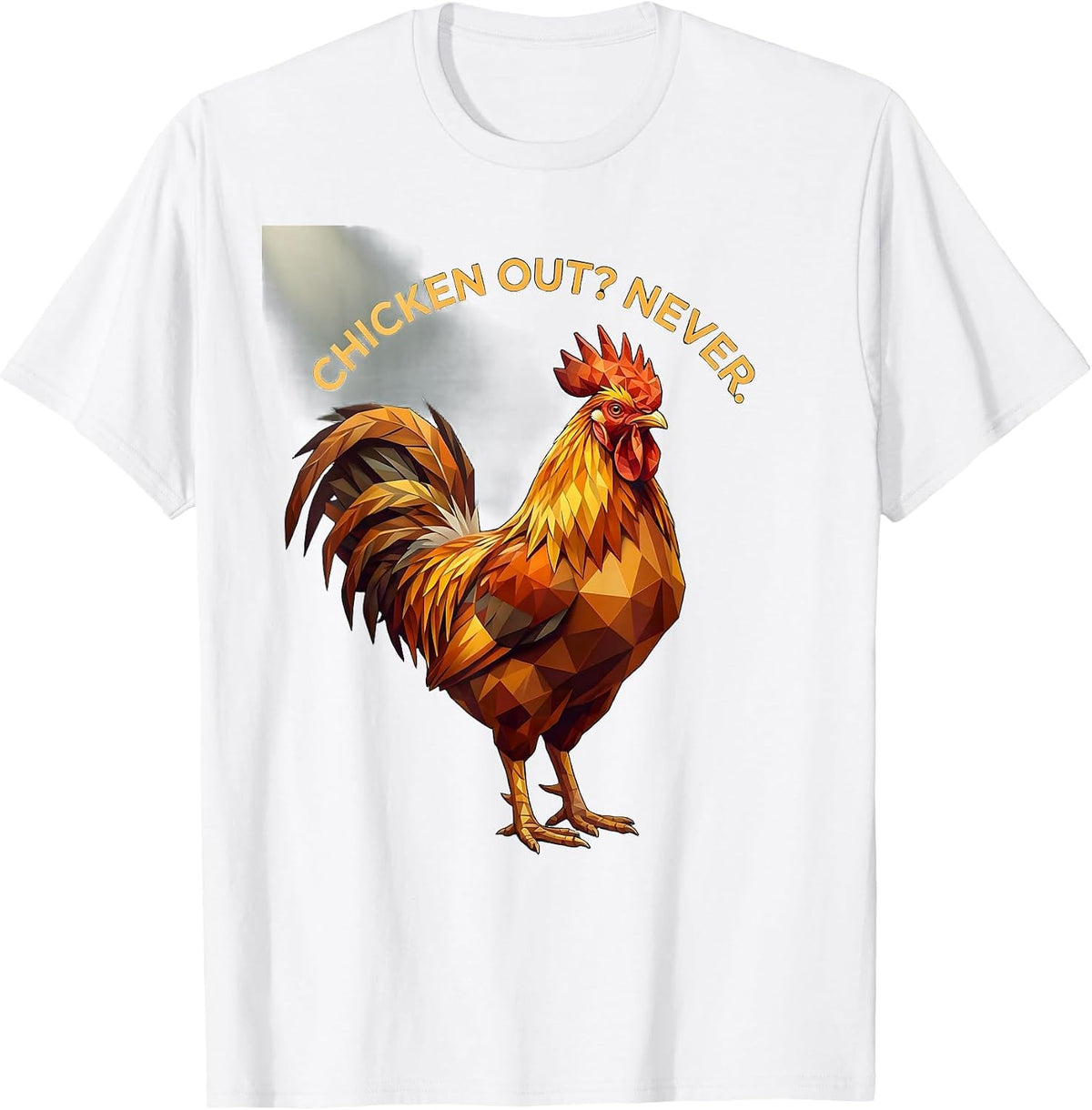 Chicken Out? Never Bold Chicken Graphic Design T-Shirt - White