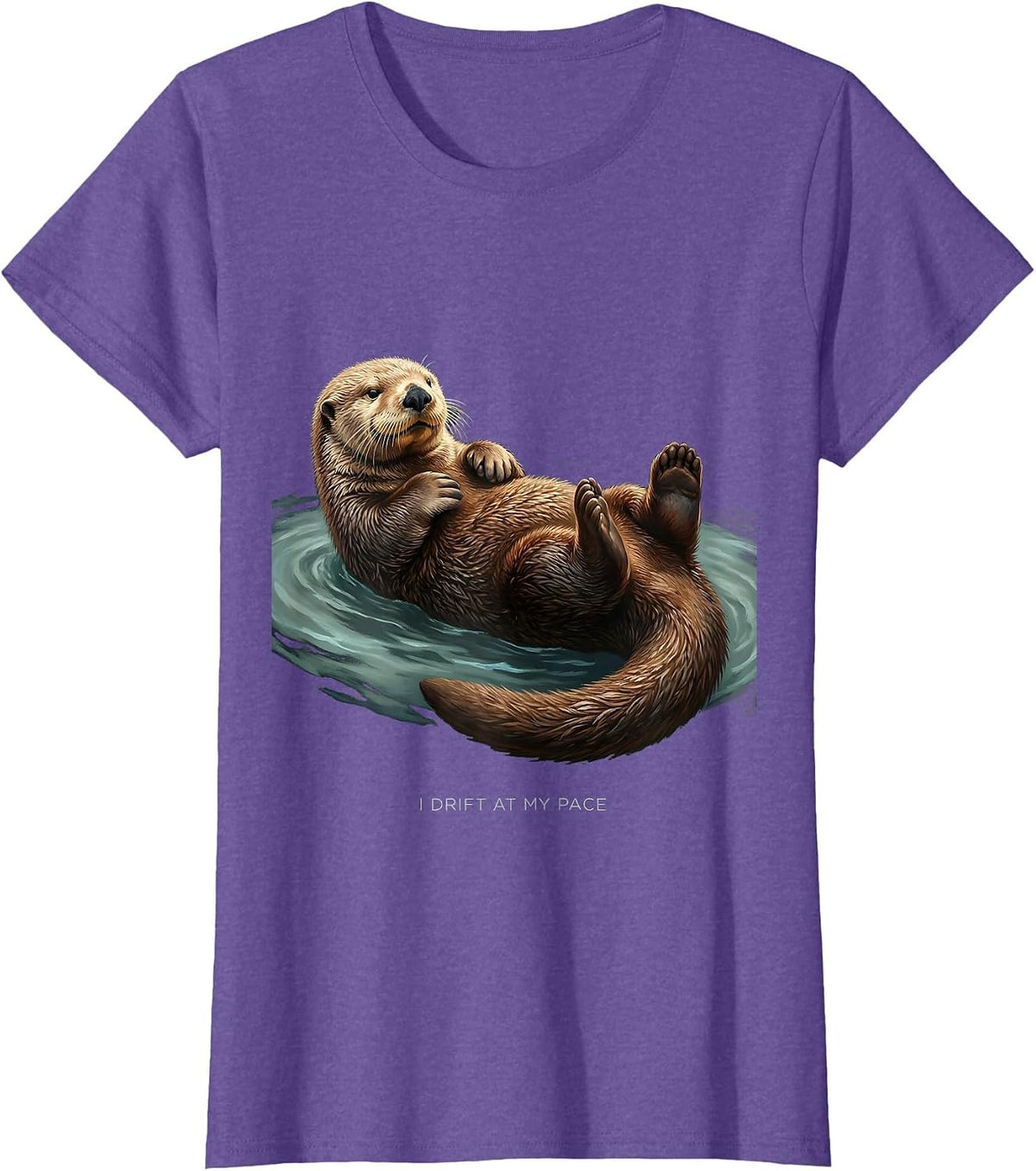 I Drift At My Pace Funny Sea Otter Lover Nature Humor T-Shirt - Purple Heather