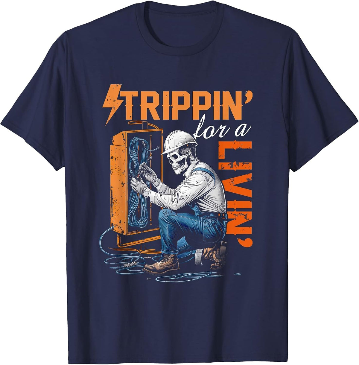 Electrician Lover Trippin' for A Livin' Skeleton Worker T-Shirt - Navy Blue