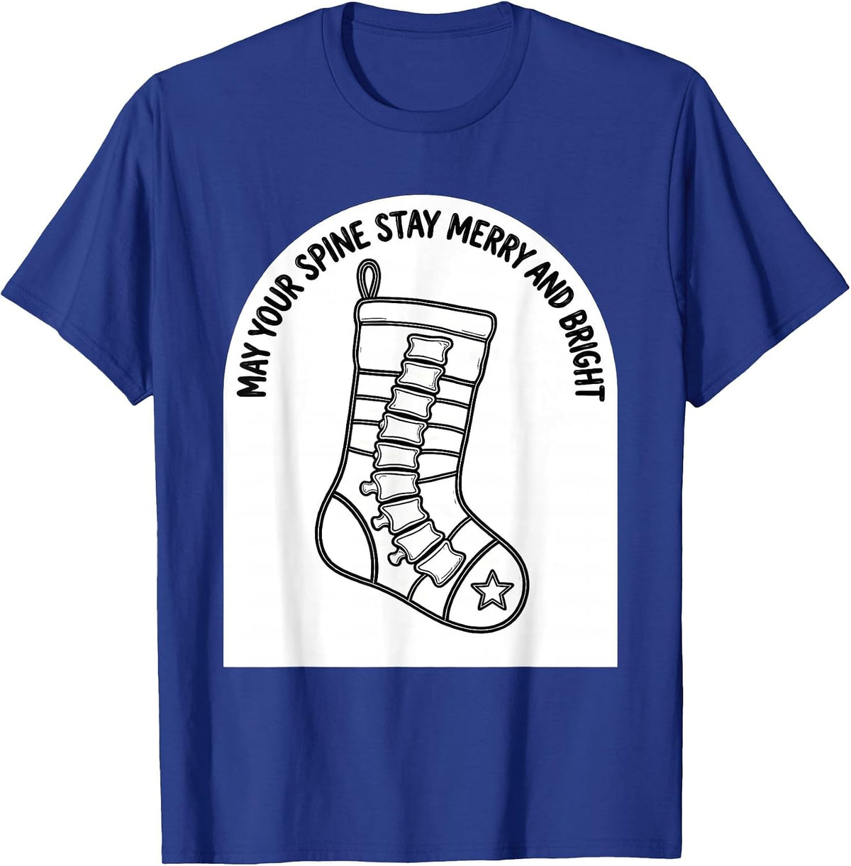 Men's May Your Spine Stay Merry And Bright Funny Chiropractor T-Shirt - Royal Blue