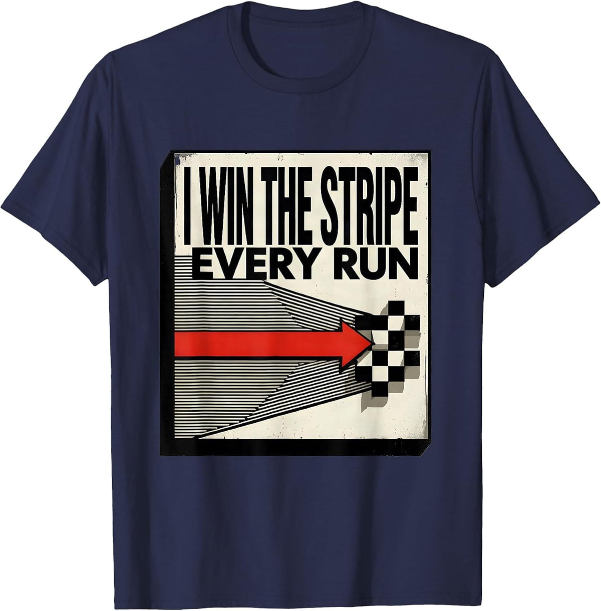 Men's I Win The Stripe Every Run Brutalist Drag Racing Checkered T-Shirt - Navy Blue