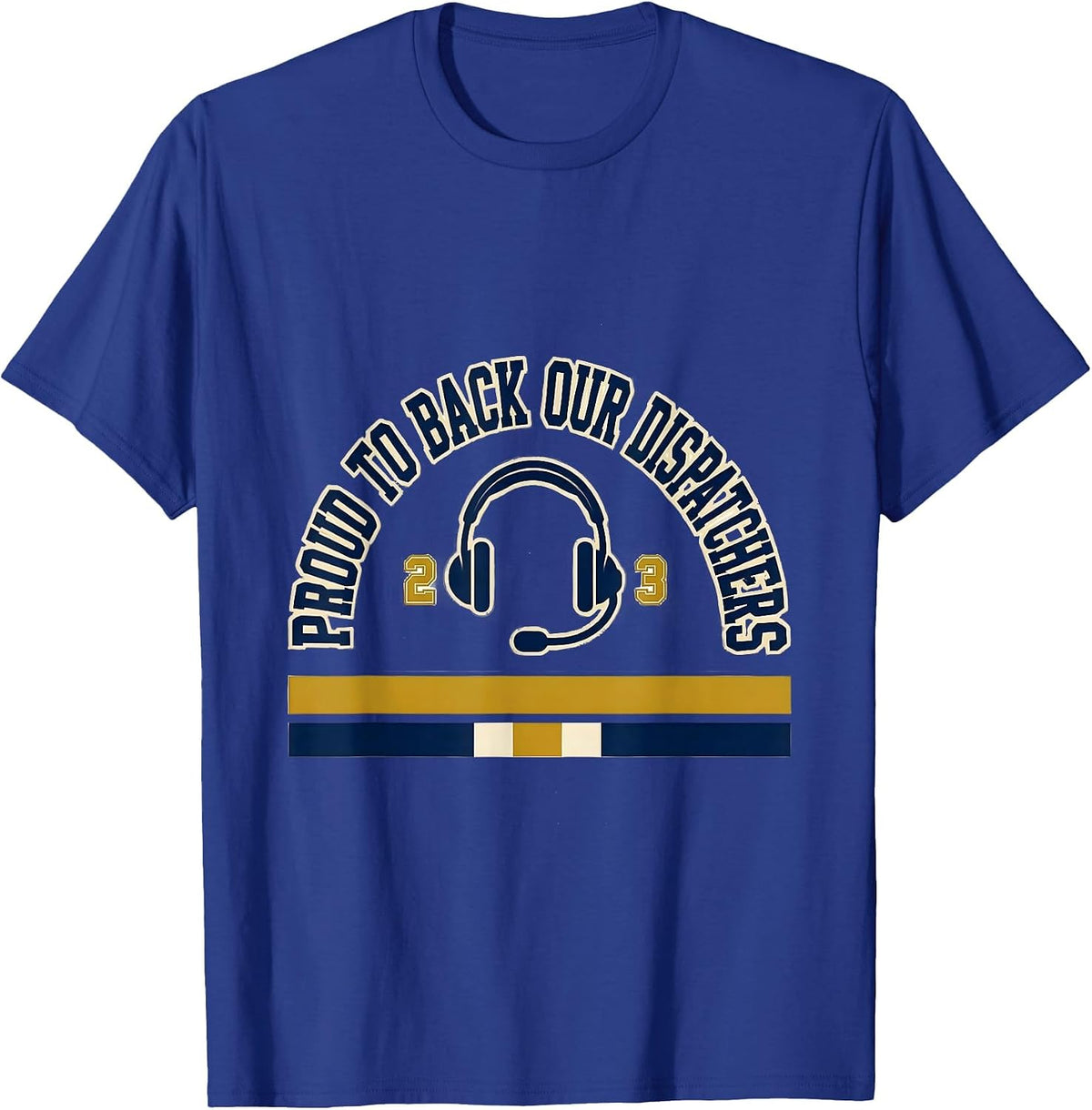Men's Proud To Back Our Dispatchers Thin Gold Line Flag Supporter T-Shirt - Royal Blue