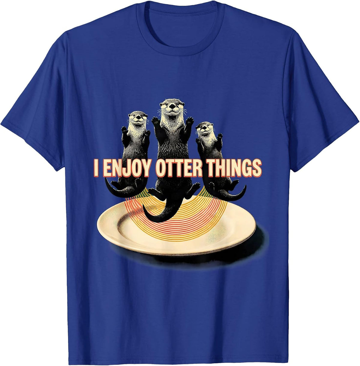 I Enjoy Otter Things Funny Otter Lover Sea Animal Humor T-Shirt - Royal Blue