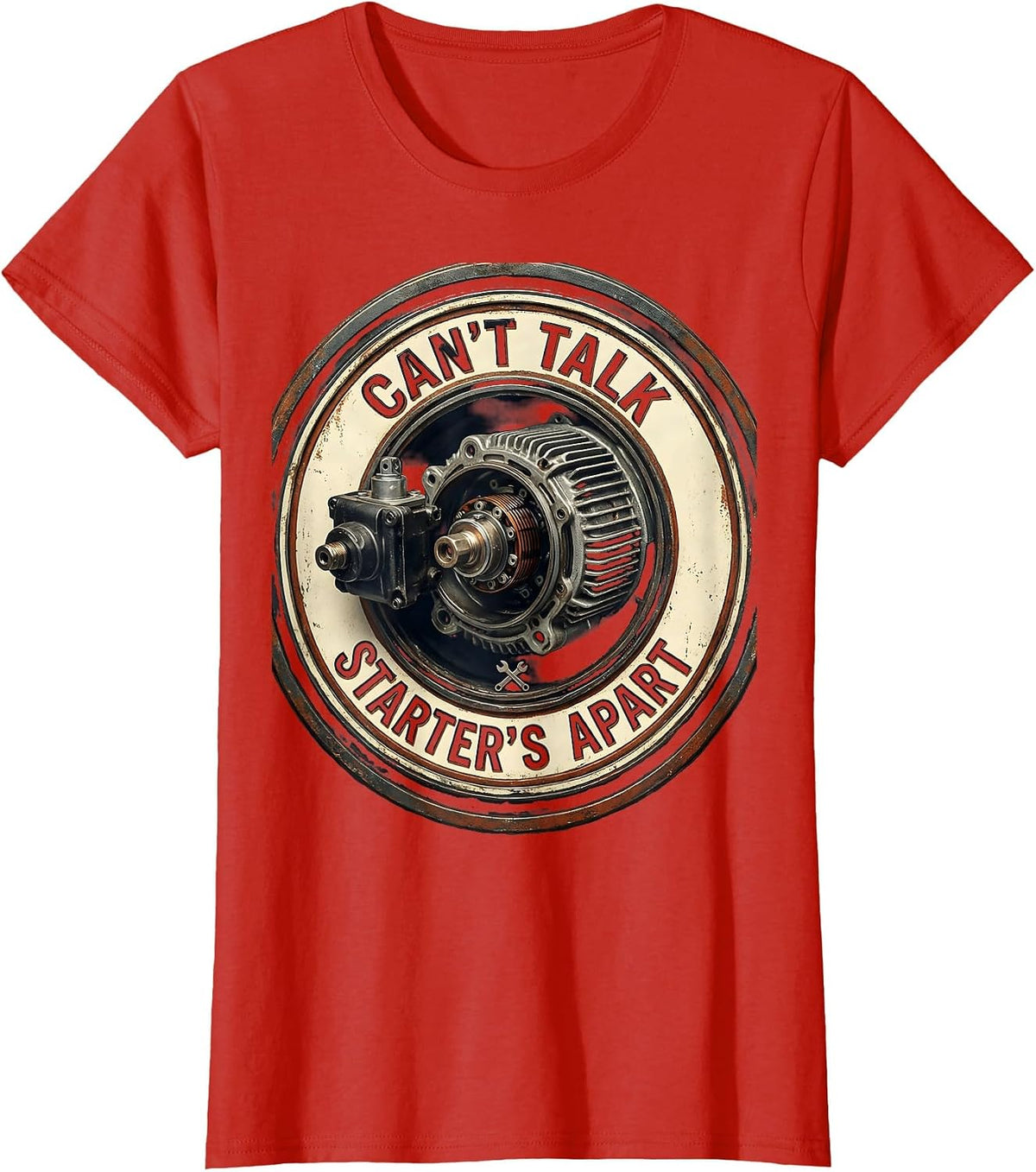 Can't Talk Starter's Apart Vintage Mechanic Garage Auto T-Shirt - Red