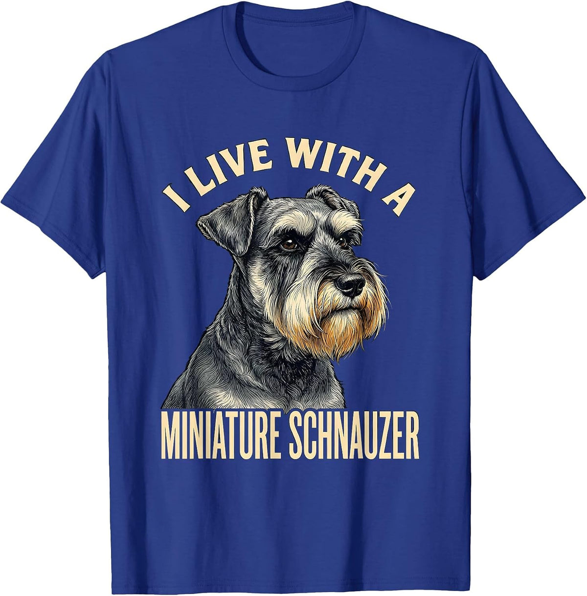 Men's I Live With A Miniature Schnauzer Funny Dog Owner Humor T-Shirt - Royal Blue