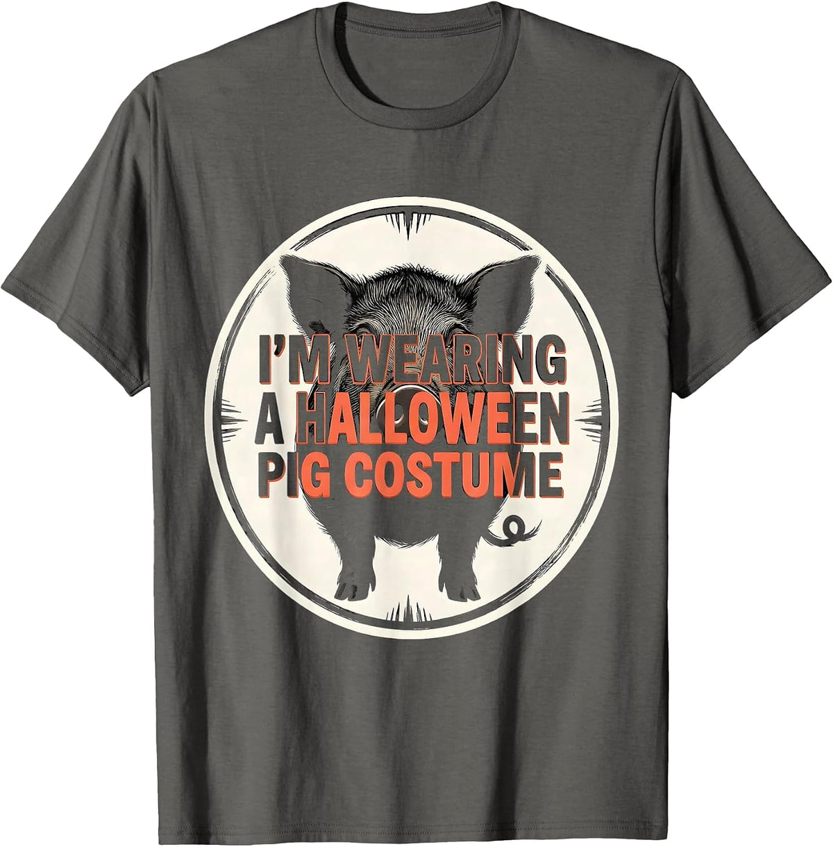 Men's I'm Wearing A Halloween Pig Costume Funny Pig Lover T-Shirt - Asphalt Grey