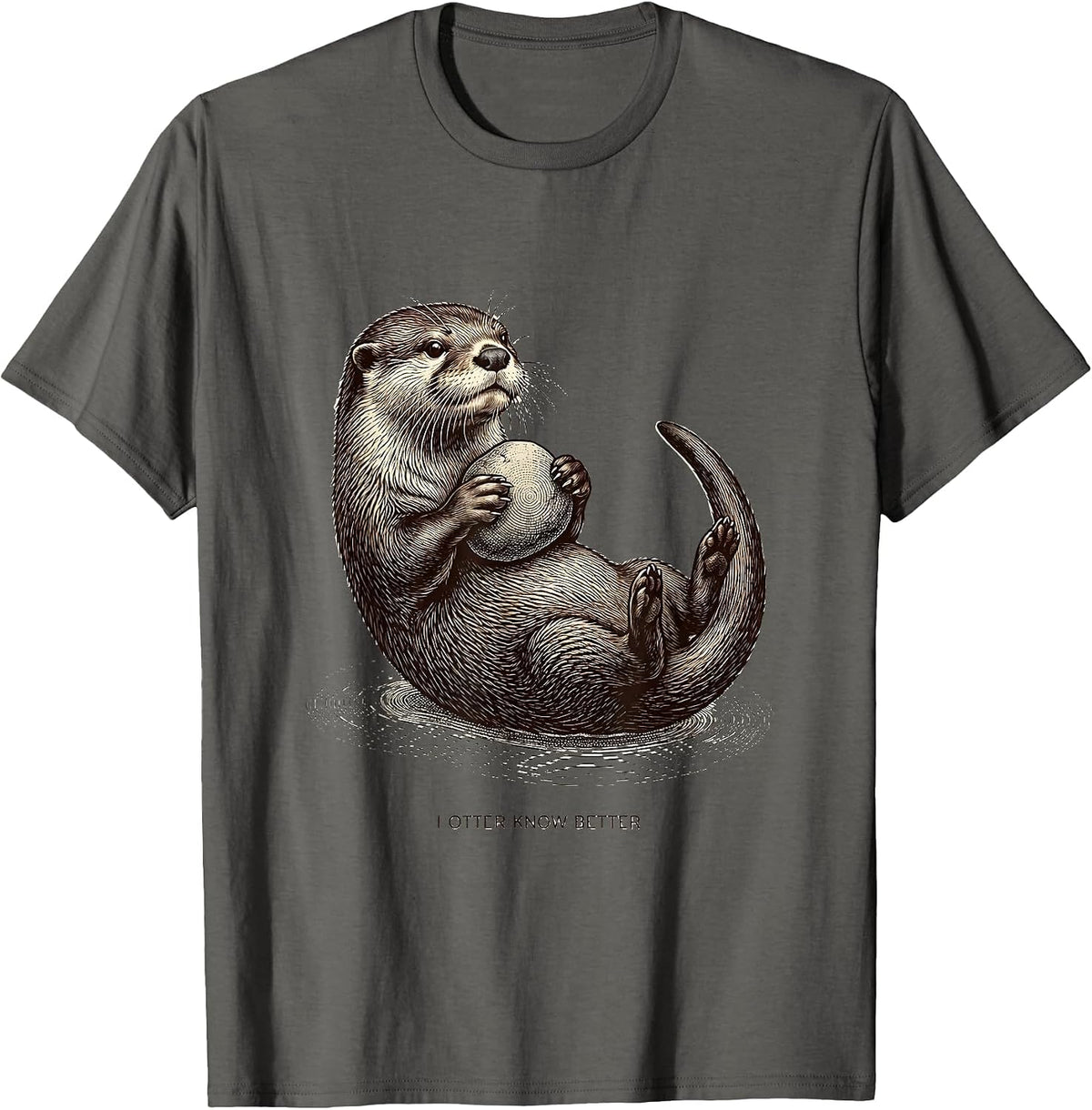 I Otter Know Better Funny Otter Lover Sea Animal Humor T-Shirt - Asphalt Grey