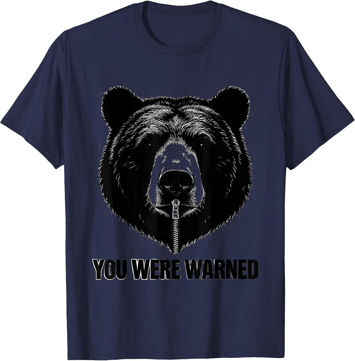 Men's You Were Warned Funny Bear Lover Wildlife Humor Gift T-Shirt - Navy Blue
