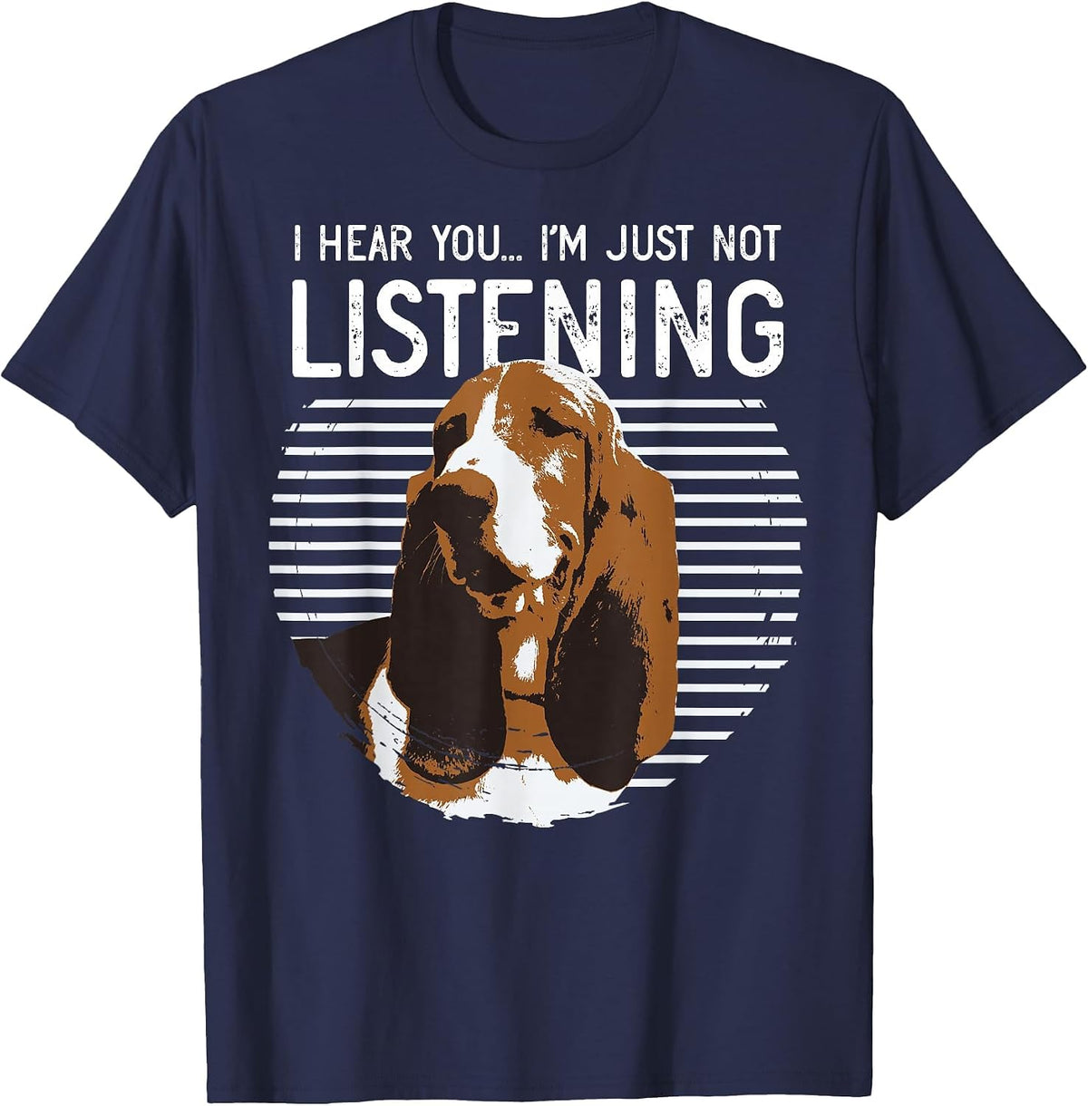 Basset Hound Big Ears But Not Listening Design Idea Design T-Shirt - Navy Blue