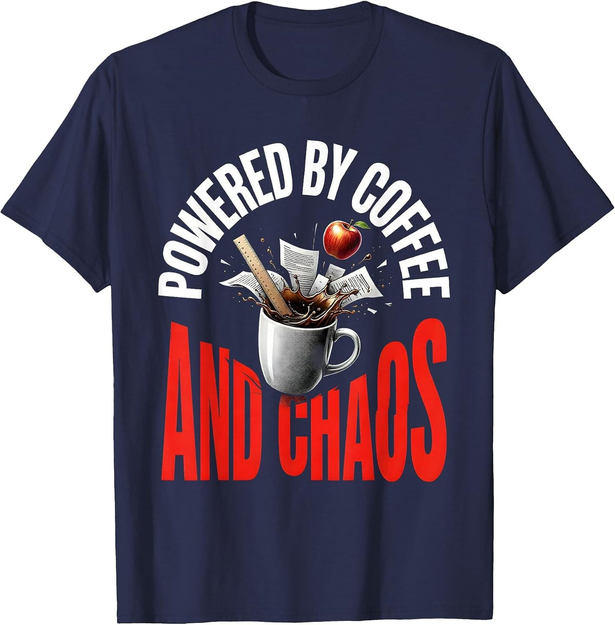 Powered by Coffee and Chaos Teacher Life Design T-Shirt - Navy Blue