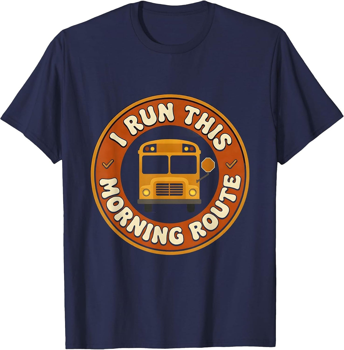 I Run This Morning Route Retro 70s School Bus Driver T-Shirt - Navy Blue