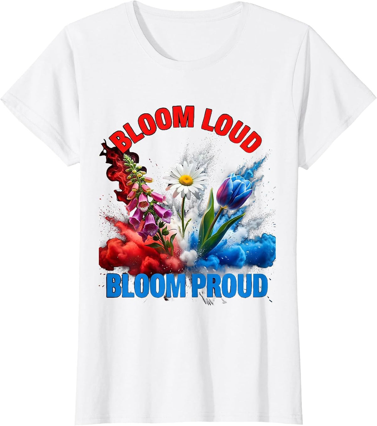 Women's Bloom Loud Bloom Proud Foxglove Daisy Tulip Design T-Shirt - White