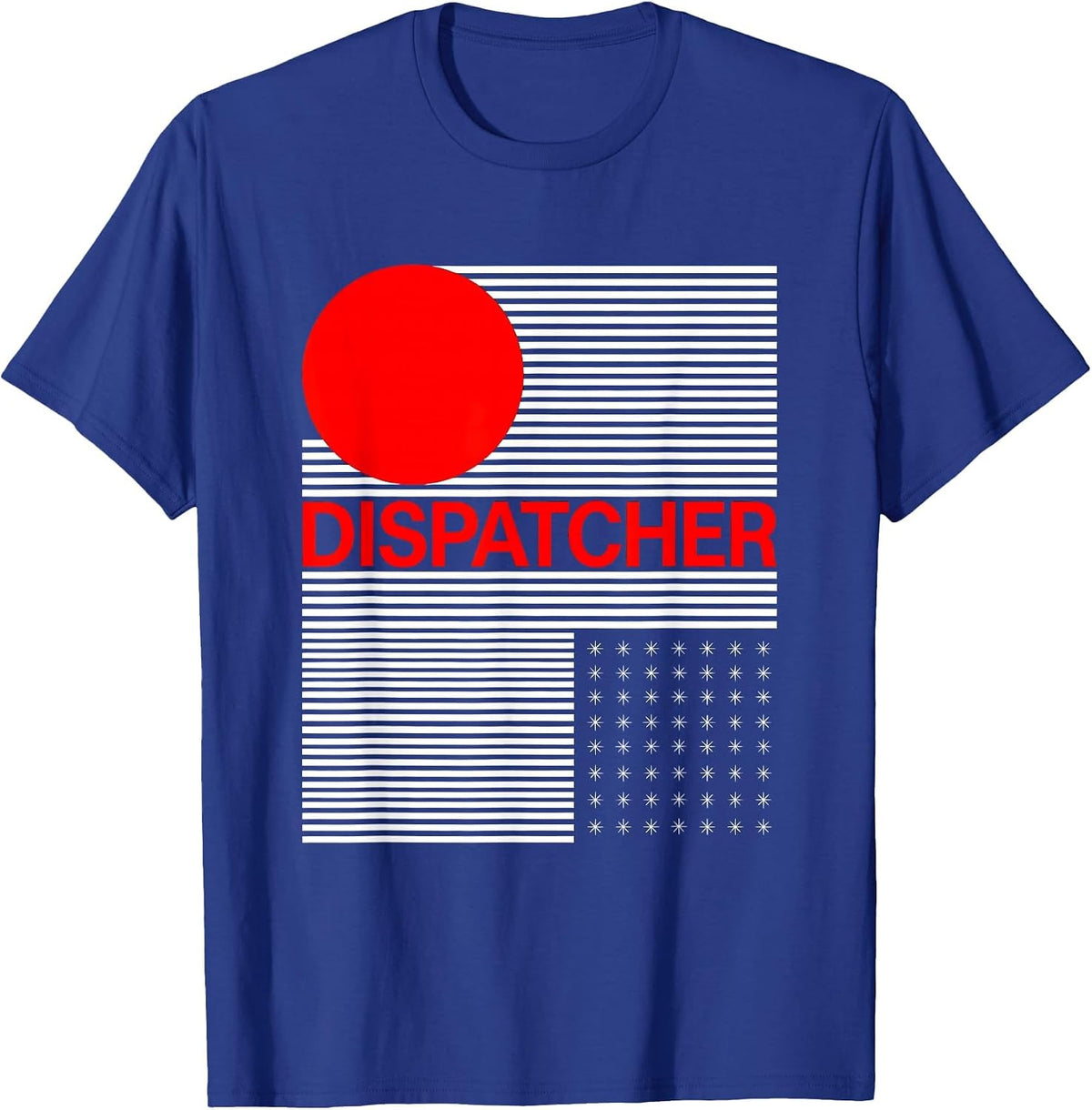 Dispatcher Occupational Pride Dark Humor Gift T-Shirt - Royal Blue