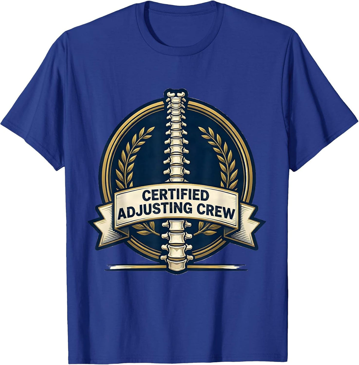 Men's Certified Adjusting Crew Funny Chiropractor Anatomy Humor T-Shirt - Royal Blue