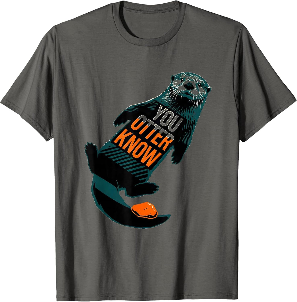 Men's You Otter Know Funny Sea Otter Ocean Creature Humor T-Shirt - Asphalt Grey