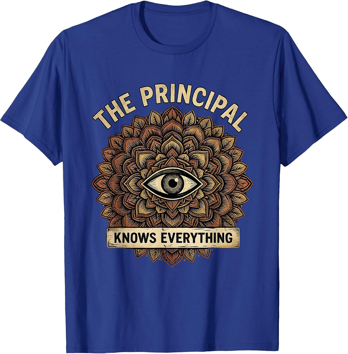 The Principal Knows Everything School Design T-Shirt - Royal Blue