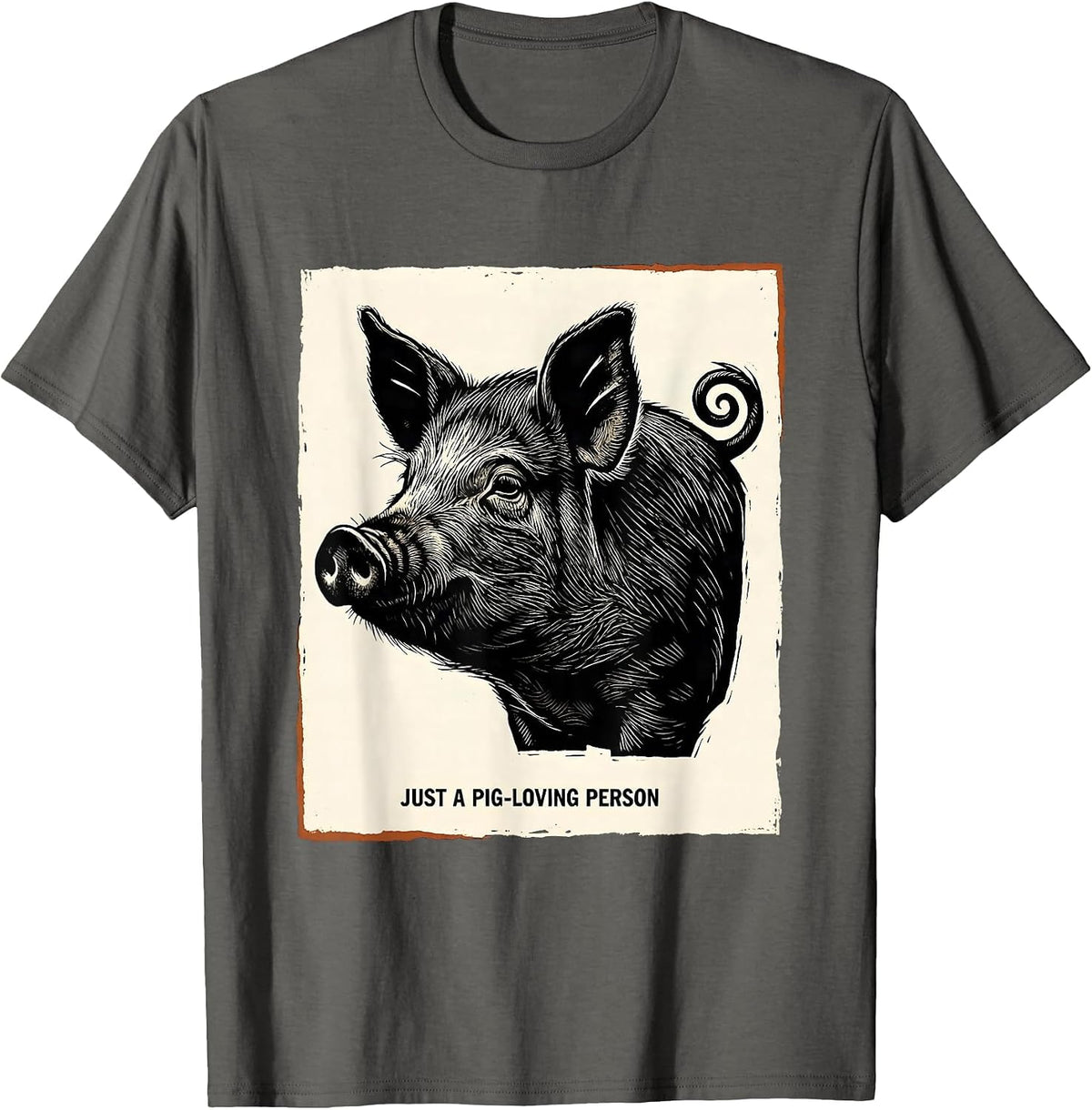 Men's Just A Pig-Loving Person Funny Farm Animal Lover Linocut T-Shirt - Asphalt Grey