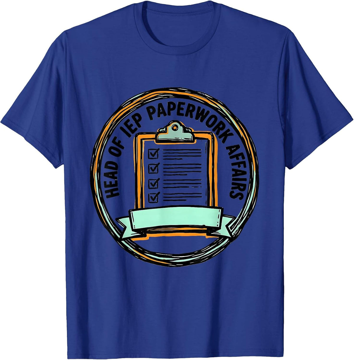 Head Of IEP Paperwork Affairs Funny Special Education T-Shirt - Royal Blue