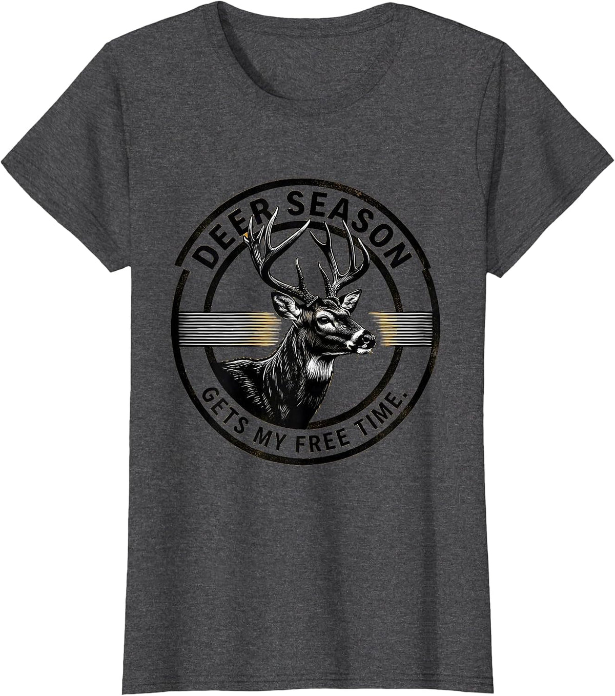Women's Deer Season Gets My Free Time Funny Hunting Dad Gift T-Shirt - Dark Heather Grey