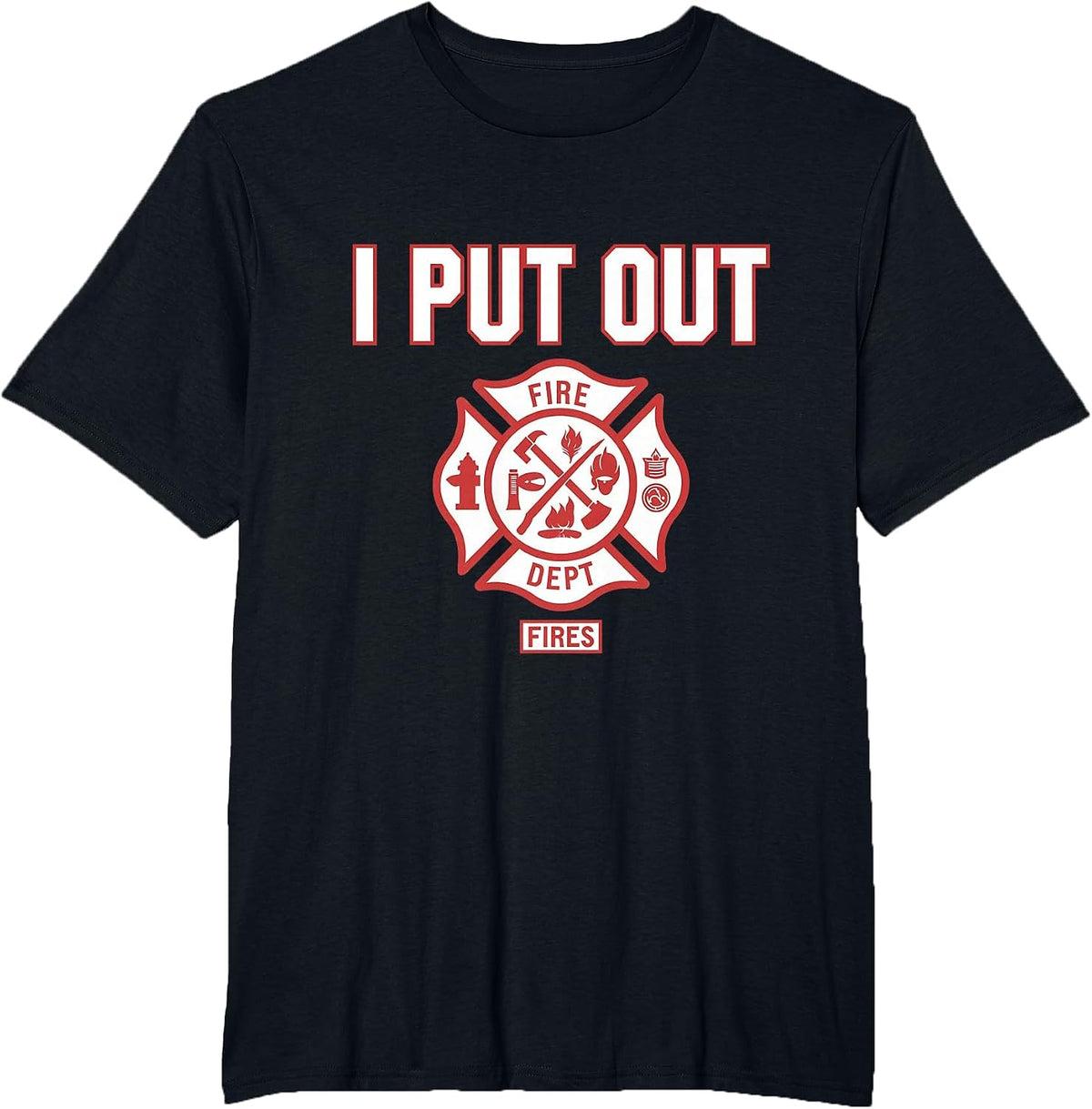 I Put Out Fires Firefighter Fire Rescue Firemen Dept T-Shirt - Black