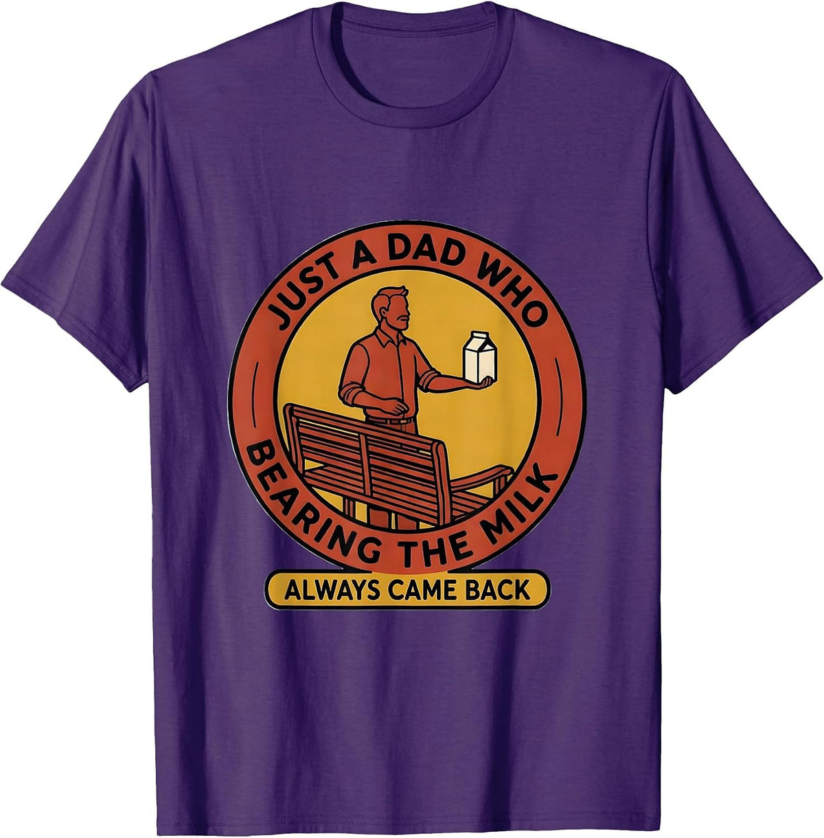 Men's Just A Dad Who Always Came Back Bearing The Milk Funny T-Shirt - Purple