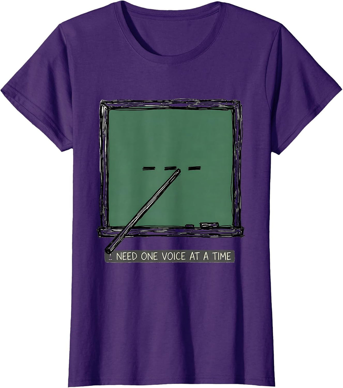 Women's I Need One Voice At A Time Funny Teacher Humor Appreciation T-Shirt - Purple
