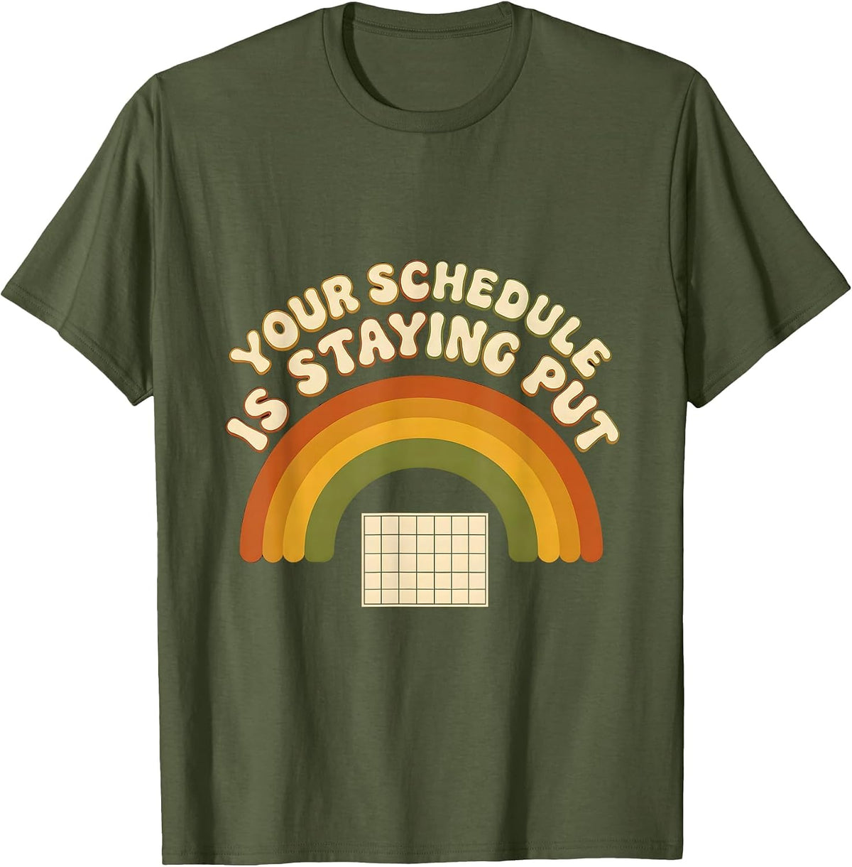 Your Schedule Is Staying Put Retro Groovy School Counselor T-Shirt - Olive Green