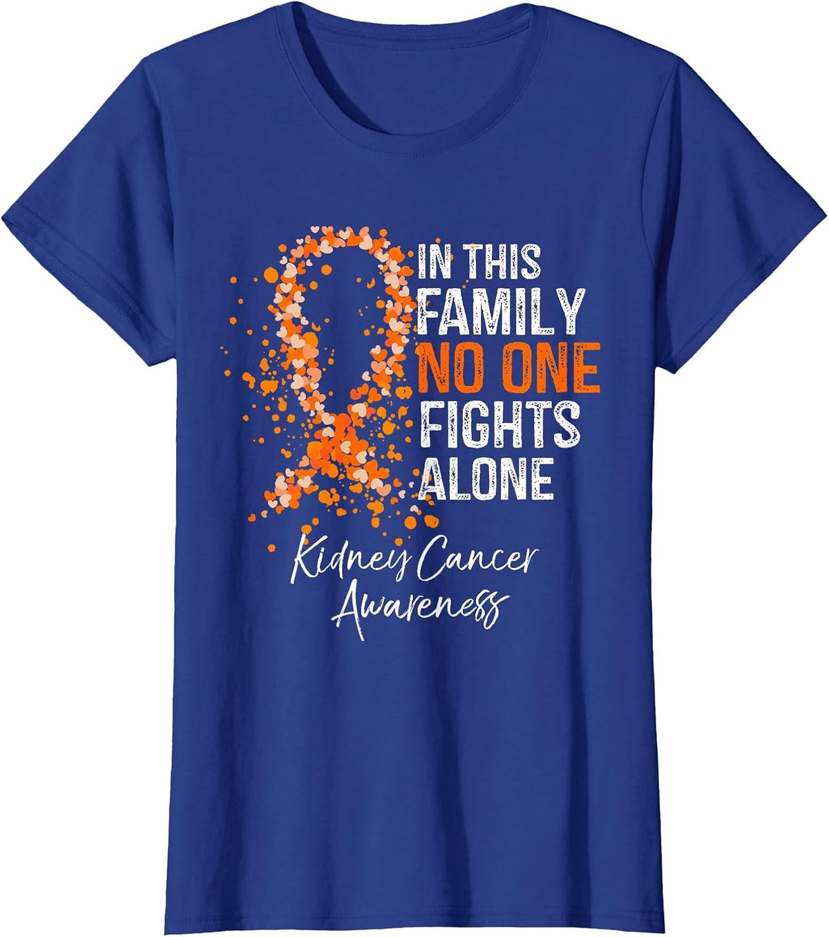 in This Family No One Fights Alone Shirt Kidney Cancer T-Shirt - Royal Blue