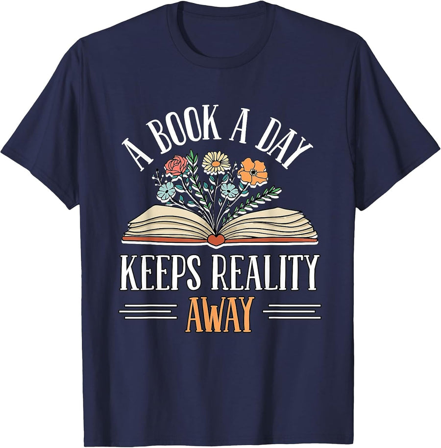A Book A Day Keeps Reality Away Literature Library Reading T-Shirt - Navy Blue