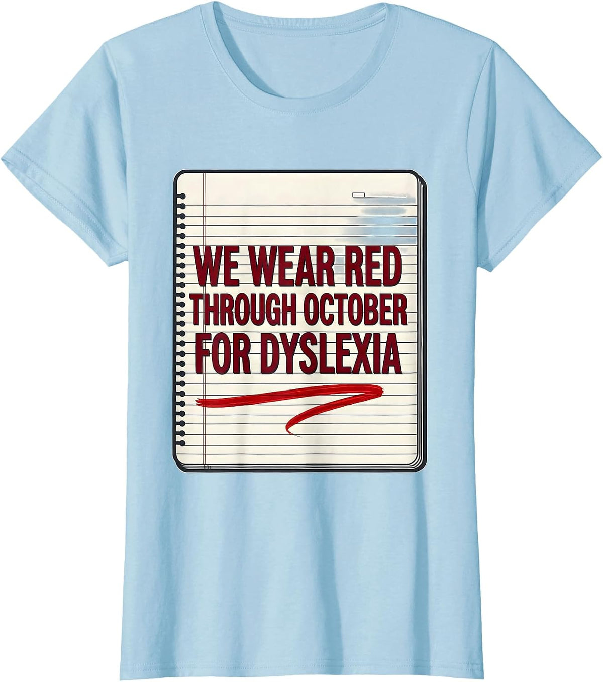 Women's We Wear Red Through October for Dyslexia Teacher T-Shirt - Baby Blue